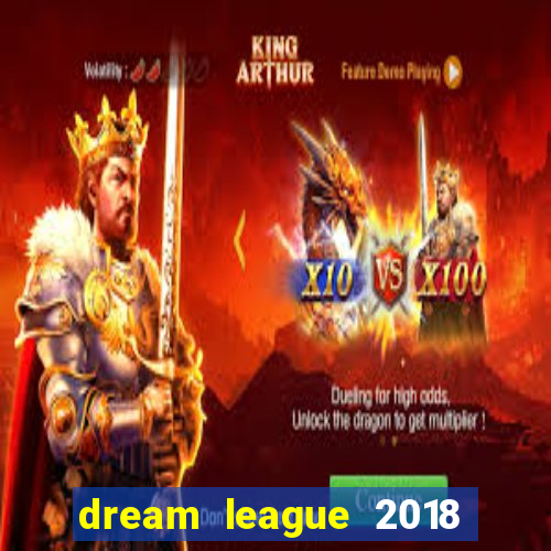 dream league 2018 dinheiro infinito